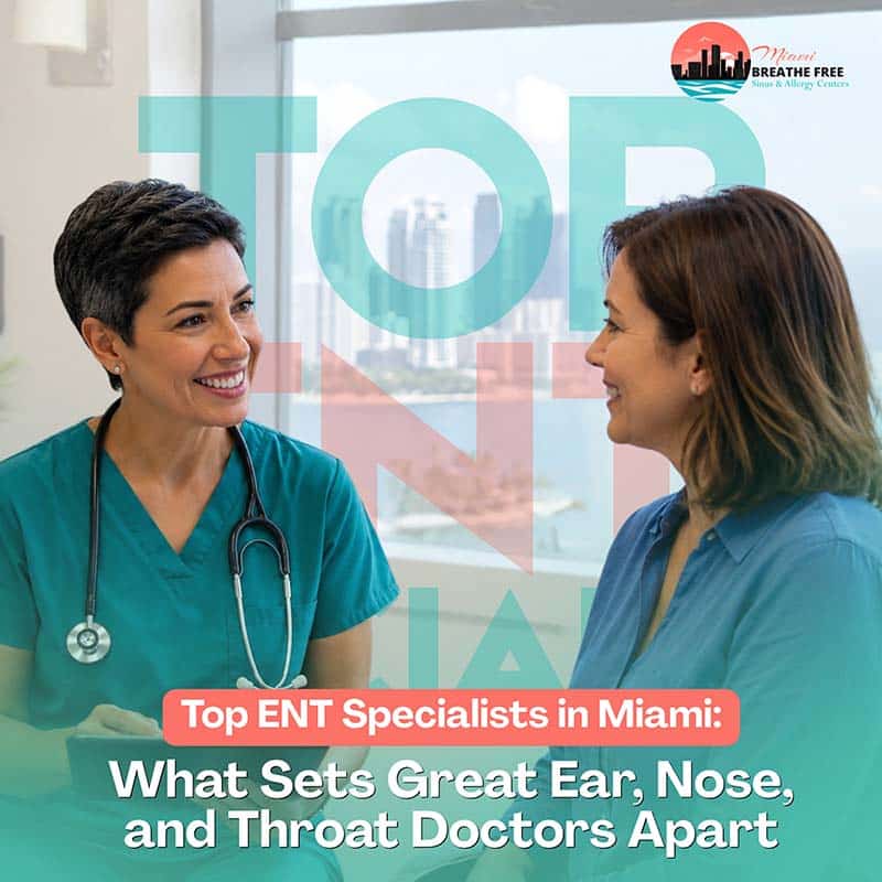 Top ENT Specialists in Miami Top ENT Specialists in Miami